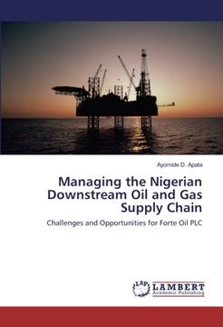 portada Managing the Nigerian Downstream Oil and Gas Supply Chain: Challenges and Opportunities for Forte Oil PLC