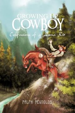 portada growing up cowboy: confessions of a luna kid (en Inglés)
