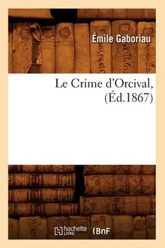 portada Le Crime d'Orcival, (Éd.1867) (in French)