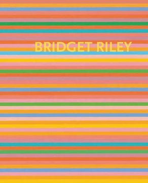 portada Bridget Riley: Die Streifenbilder 1961-2012: (Englisch/Deutsch), Engl/Dt (en Alemán)