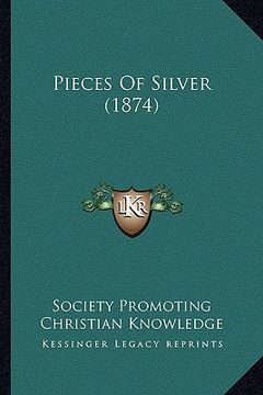 portada pieces of silver (1874) (en Inglés)