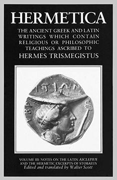 portada Hermetica Volume 3 Notes on the Latin Asclepius and the Hermetic Excerpts of Stobaeus: The Ancient Greek and Latin Writings Which Contain Religious or (en Inglés)