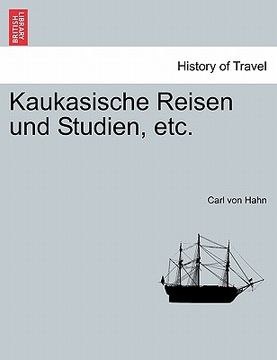 portada Kaukasische Reisen Und Studien, Etc. (en Alemán)