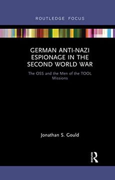 portada German Anti-Nazi Espionage in the Second World war (Routledge Focus on the History of Conflict) 