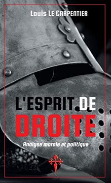portada L'esprit de Droite: Analyse Morale et Politique (in French)