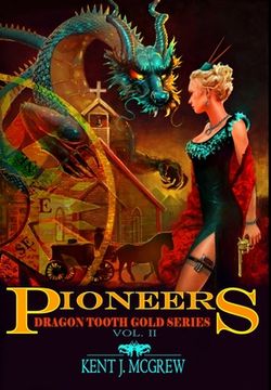 portada Dragon Tooth Gold: Volume 2 - Pioneers (en Inglés)