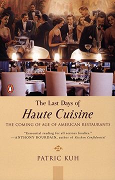portada The Last Days of Haute Cuisine: The Coming of age of American Restaurants (in English)