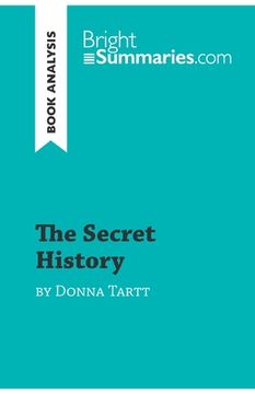 portada The Secret History by Donna Tartt (Book Analysis): Detailed Summary, Analysis and Reading Guide (en Inglés)