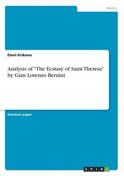 portada Analysis of The Ecstasy of Saint Theresa by Gian Lorenzo Bernini 