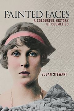 portada Painted Faces: A Colourful History of Cosmetics
