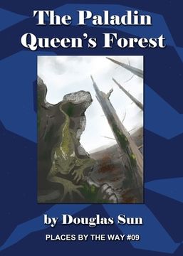 portada The Paladin Queen's Forest: Places by the Way #09 (en Inglés)