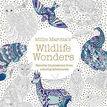 portada Millie Marotta's Wildlife Wonders: Favorite Illustrations From Coloring Adventures (a Millie Marotta Adult Coloring Book) 
