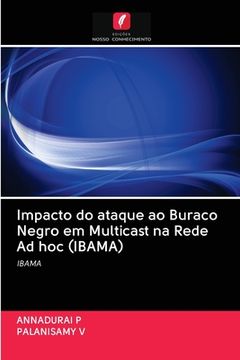 portada Impacto do Ataque ao Buraco Negro em Multicast na Rede ad hoc (Ibama): Ibama (en Portugués)