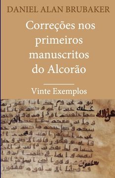 portada Correções nos Primeiros Manuscritos do Alcorão: 20 Exemplos (en Portugués)