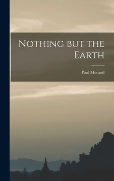 portada Nothing but the Earth (en Inglés)