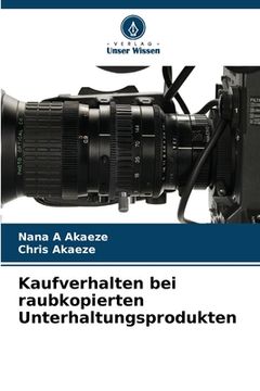 portada Kaufverhalten bei raubkopierten Unterhaltungsprodukten (en Alemán)