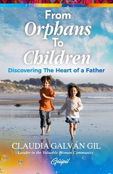 portada From Orphans to Children: Discovering The Heart of a Father (en Inglés)
