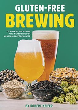 portada Gluten-Free Brewing: Techniques, Processes, and Ingredients for Crafting Flavorful Beer