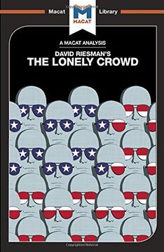 portada The Lonely Crowd: The Lonely Crowd: A Study of the Changing American Character (The Macat Library)
