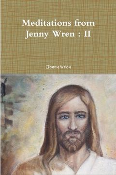 portada Meditations from Jenny Wren: II (en Inglés)