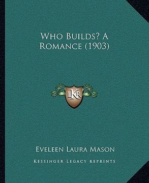 portada who builds? a romance (1903)