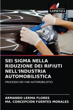 portada SEI SIGMA Nella Riduzione Dei Rifiuti Nell'industria Automobilistica (in Italian)