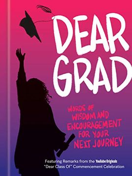 portada Dear Grad: Words of Wisdom and Encouragement for Your Next Journey (in English)