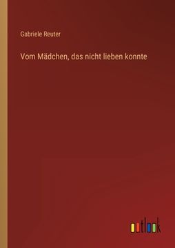 portada Vom Mädchen, das nicht lieben konnte (in German)