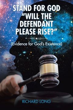 portada Stand for God: "Will the Defendant Please Rise?" (Evidence for God's Existence) (en Inglés)