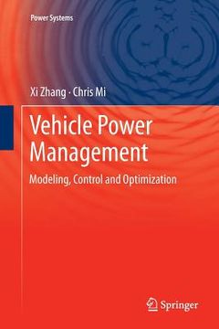 portada Vehicle Power Management: Modeling, Control and Optimization (in English)