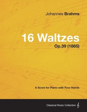 portada 16 waltzes - a score for piano with four hands op.39 (1865) (en Inglés)