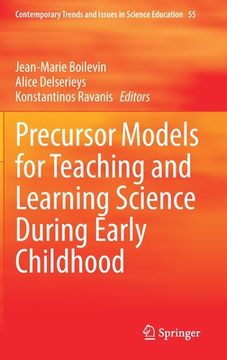 portada Precursor Models for Teaching and Learning Science During Early Childhood (en Inglés)