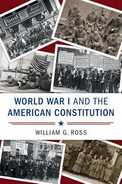 portada World war i and the American Constitution (Cambridge Studies on the American Constitution) (en Inglés)