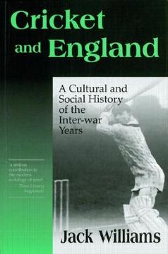 portada cricket and england: a cultural and social history of the inter-war years (en Inglés)