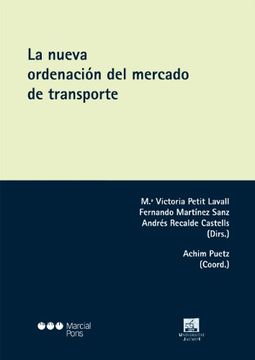 portada La Nueva Ordenación del Mercado de Transporte: 5º Congreso Internacional de Transporte: Celebrado del 24 al 26 de Octubre de 2012, Castellón de la Plana (in Spanish)