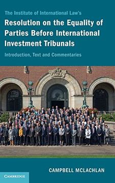 portada The Institute of International Law's Resolution on the Equality of Parties Before International Investment Tribunals: Introduction, Text and Commentar (en Inglés)