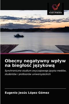 portada Obecny negatywny wplyw na bieglośc językową (en Polaco)