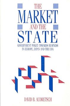 portada Market and the State: Government Policy Towards Business in Europe, Japan, and the usa (en Inglés)
