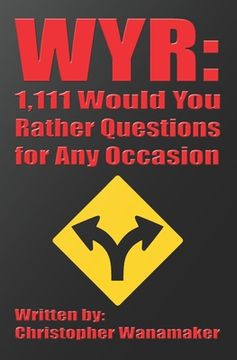 portada Wyr: 1,111 Would You Rather Questions for Any Occasion (en Inglés)