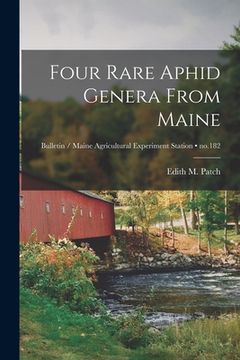 portada Four Rare Aphid Genera From Maine; no.182 (en Inglés)