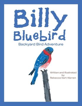 portada Billy Bluebird: Backyard Bird Adventure (en Inglés)