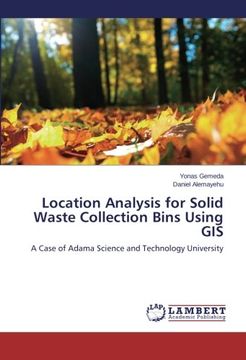 portada Location Analysis for Solid Waste Collection Bins Using GIS