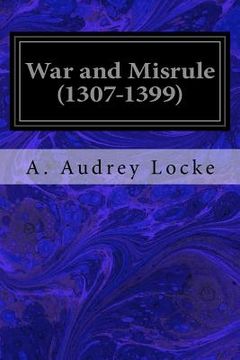 portada War and Misrule (1307-1399) (en Inglés)