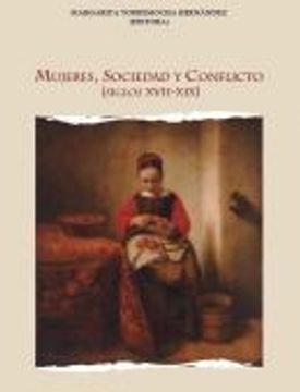 portada Mujeres Sociedad y Conflicto Siglos Xvii-Xix
