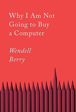 portada Why i am not Going to buy a Computer: Essays (Counterpoints) (en Inglés)