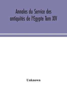 portada Annales du Service des antiquités de l'Egypte Tom XIV (en Inglés)