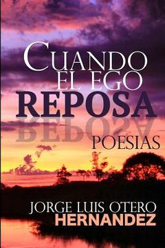 portada Cuando el Ego Reposa (in Spanish)