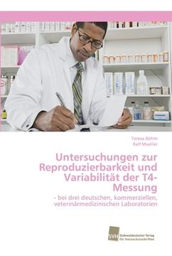portada Untersuchungen zur Reproduzierbarkeit und Variabilität der T4-Messung (en Alemán)