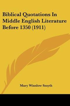 portada biblical quotations in middle english literature before 1350 (1911) (en Inglés)