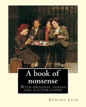 portada A book of nonsense.  By: Edward Lear, (Children's Classics): With original verses and illustrations By:  Edward Lear